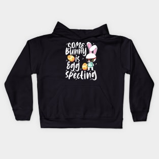 Some Bunny Is Eggspecting Kids Hoodie